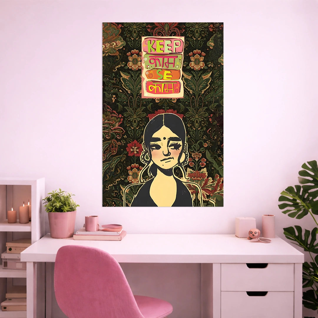 KEEP KAAM SE KAAM POSTER | GIRL BOSS POSTER