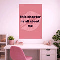 THIS CHAPTER IS ABOUT ME POSTER | GIRL BOSS POSTER