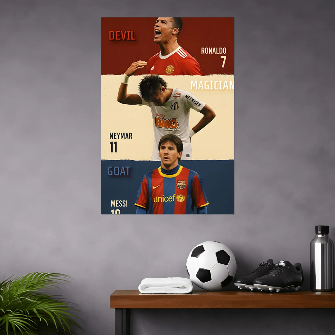 RONALDO, MESSI AND NEYMAR JR. POSTER | FOOTBALL POSTERS