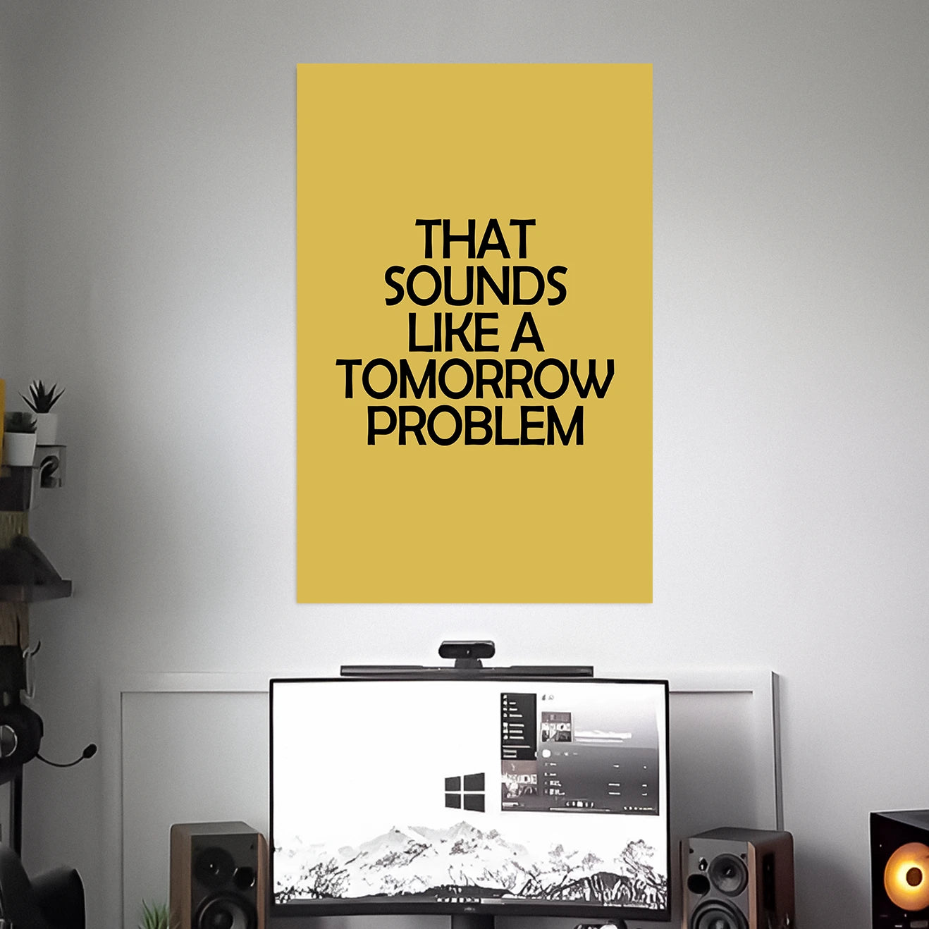 THAT SOUNDS LIKE A TOMORROW PROBLEM POSTER | TEXTS POSTERS | AESTHETIC POSTERS