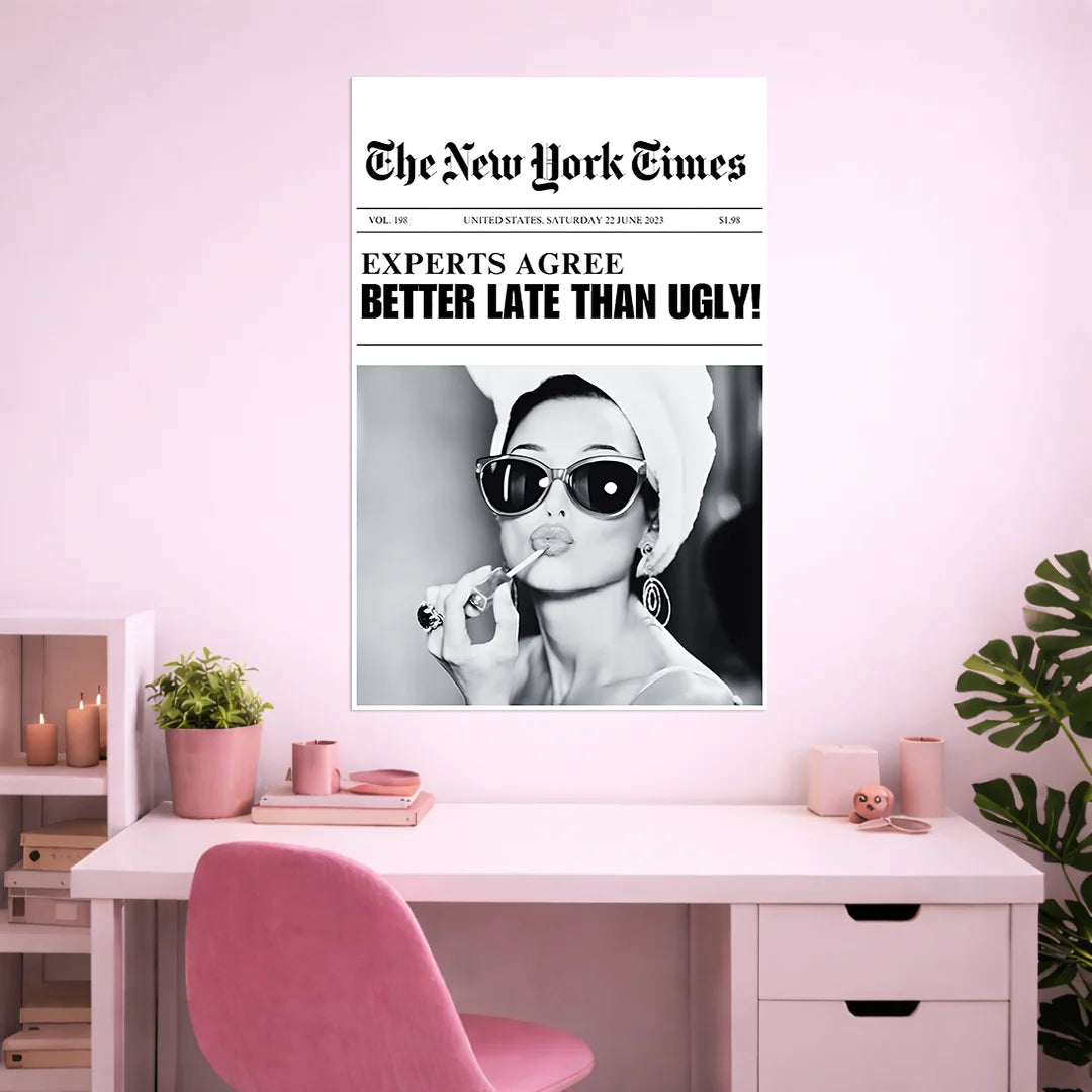 BETTER LATE THAN UGLY POSTER | GIRL BOSS POSTERS