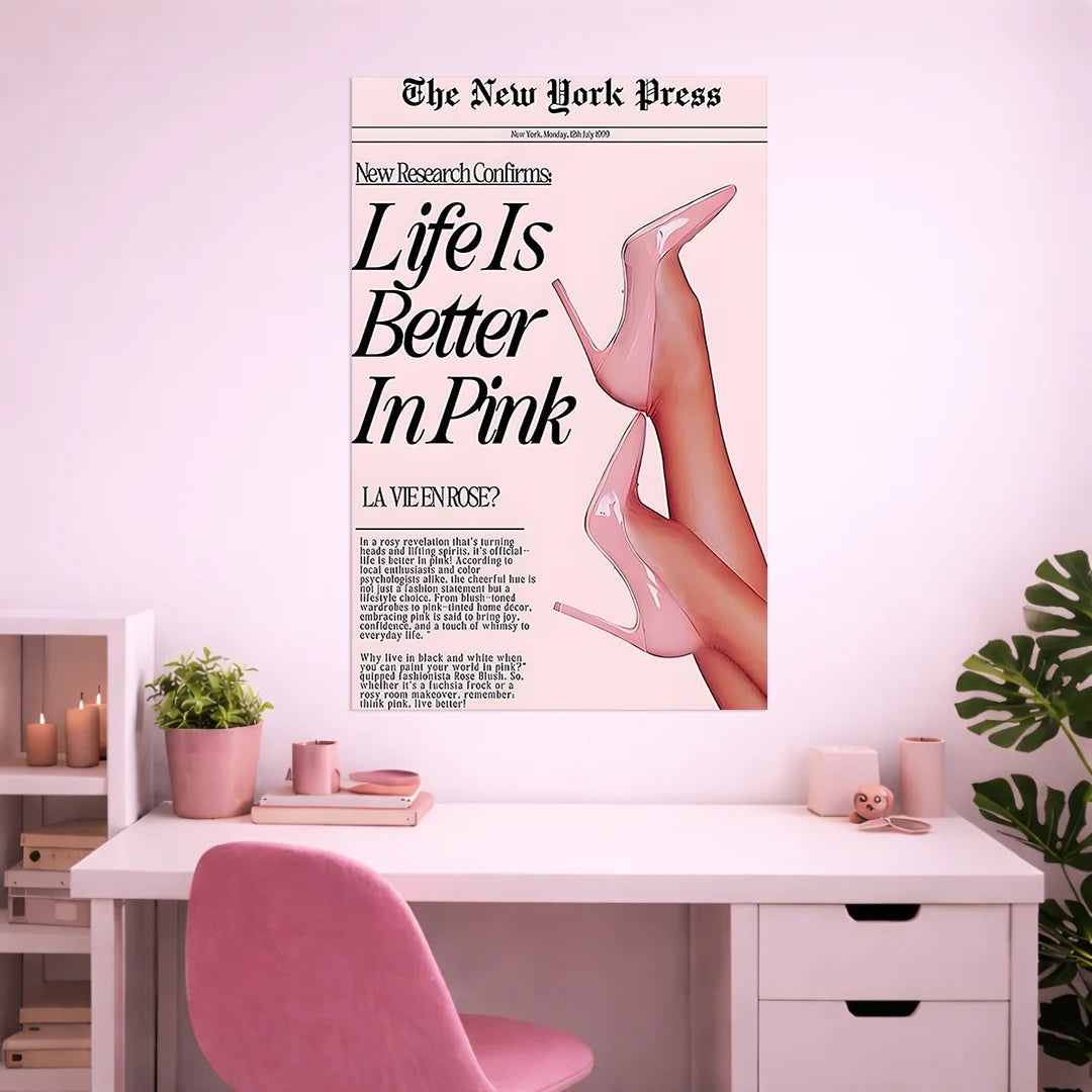 LIFE IS BETTER IN PINK POSTER | GIRL BOSS POSTERS
