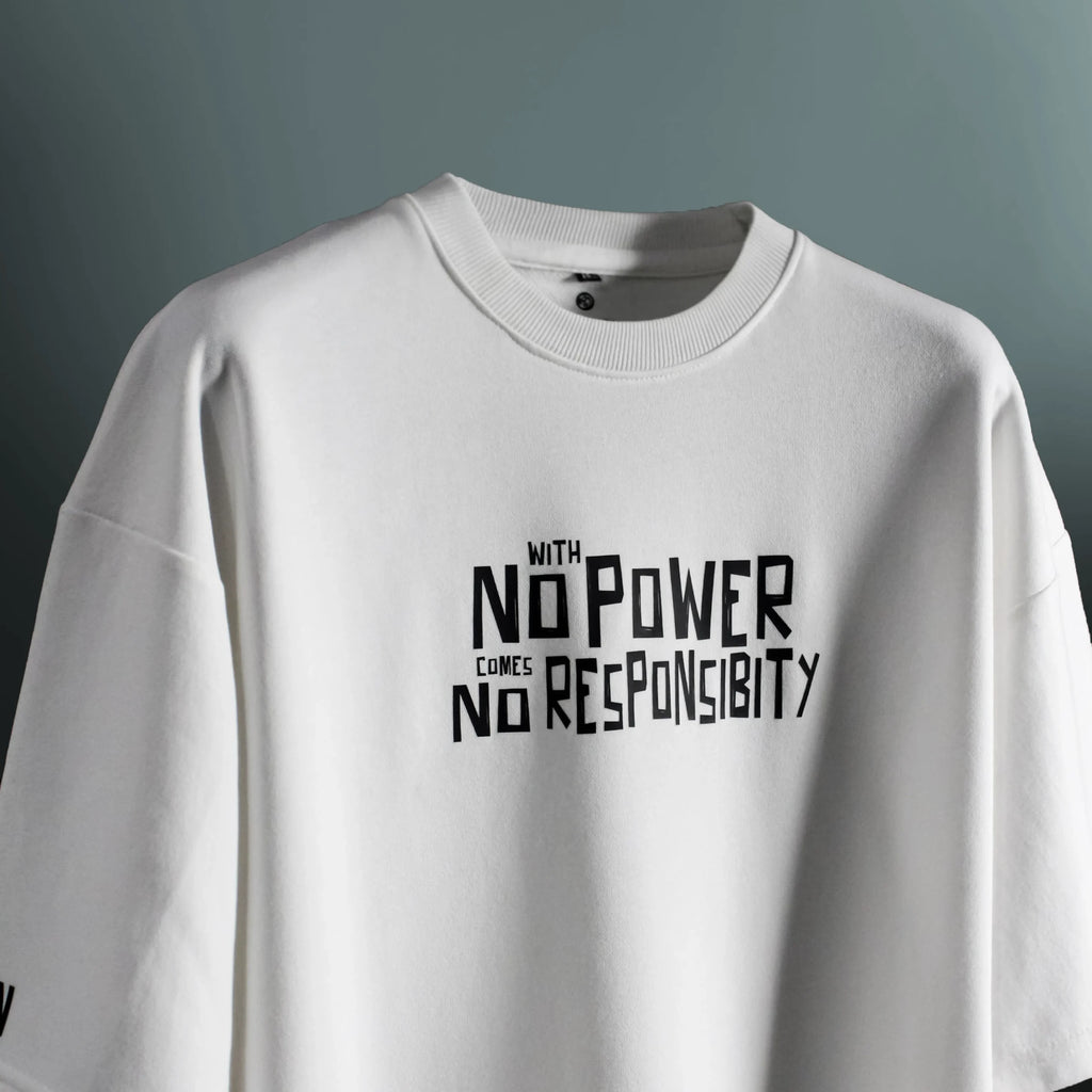 NO POWER NO RESPONSIBLITY OVERSIZED T-SHIRT