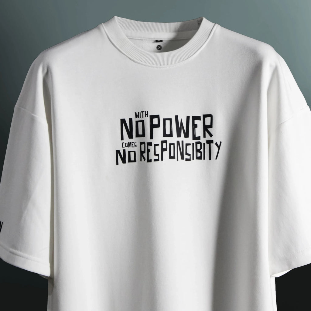 NO POWER NO RESPONSIBLITY OVERSIZED T-SHIRT